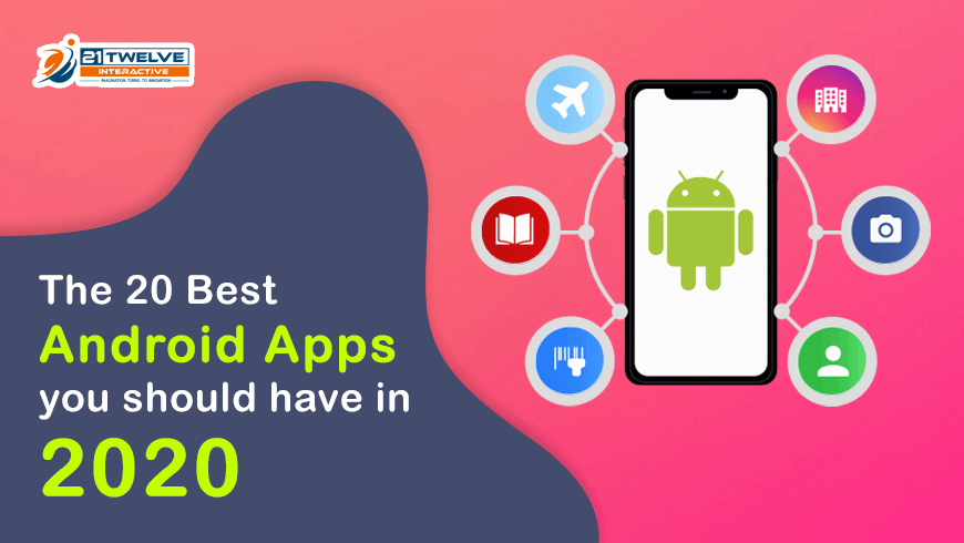 The 20 Best Android Apps You Should Have In 2020 21twelve