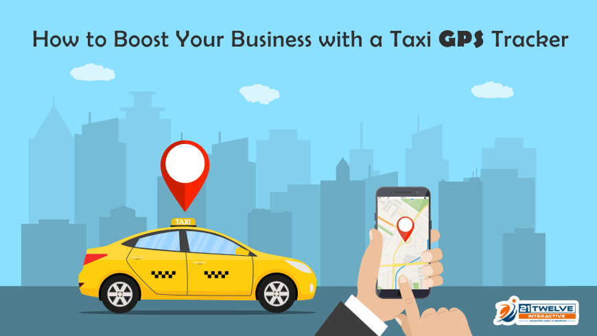 Infrarød Bane Scan How to Boost Your Business with a Taxi GPS Tracker? - 21Twelve
